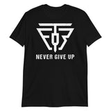 "NEVER GIVE UP" T-Shirt