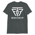 "NEVER GIVE UP" T-Shirt